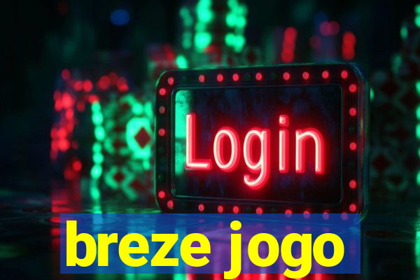 breze jogo